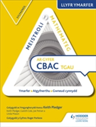 Meistroli Mathemateg CBAC TGAU Llyr Ymarfer: Sylfaenol  (Mastering Mathematics for WJEC GCSE Practice Book: Foundation W