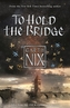 To Hold The Bridge