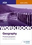 AQA AS/A-Level Geography Workbook 1: Physical Geography