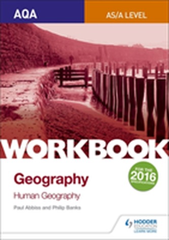 AQA AS/A-Level Geography Workbook 2: Human Geography
