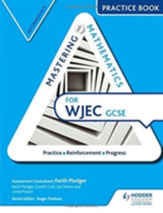 Mastering Mathematics for WJEC GCSE Practice Book: Intermediate