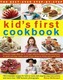 Best Ever Step-by-Step Kid's First Cookbook