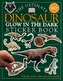 The Ultimate Dinosaur Glow in the Dark Sticker Book