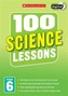 100 Science Lessons: Year 6