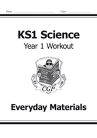 KS1 Science Year One Workout: Everyday Materials