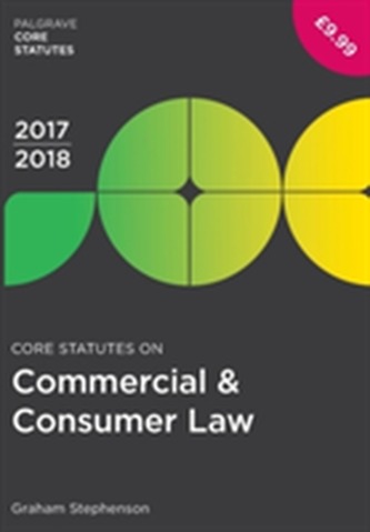 Core Statutes on Commercial & Consumer Law 2017-18