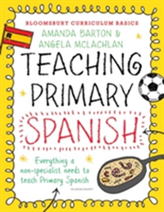 Bloomsbury Curriculum Basics: Teaching Primary Spanish