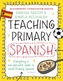 Bloomsbury Curriculum Basics: Teaching Primary Spanish