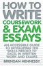 How to Write Coursework & Exam Essays, 6th Edition