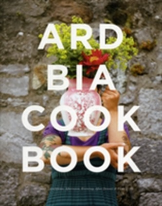 The Ard Bia Cookbook