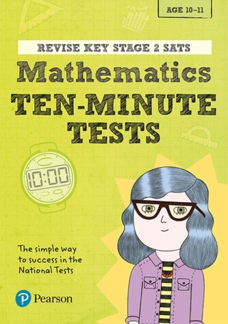 Revise Key Stage 2 SATs Mathematics Ten-Minute Tests