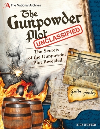 The National Archives: The Gunpowder Plot Unclassified