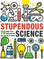 Stupendous Science