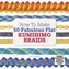 How to Make 50 Fabulous Flat Kumihimo Braids
