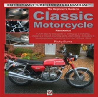 Beginners Guide to Classic Motorcycle Restoration