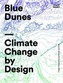 Blue Dunes - Resiliency by Design