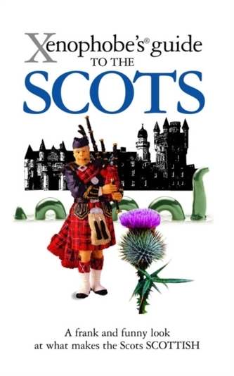 The Xenophobe's Guide to the Scots