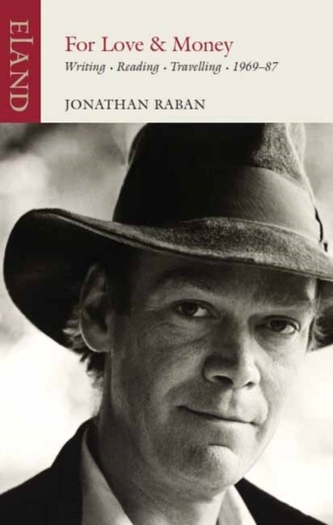Jonathan Raban, For Love or Money