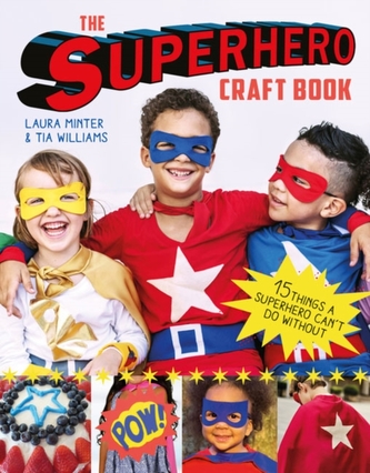 The Superhero Craft Book