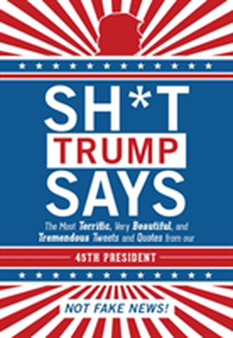 Sh*t Trump Says