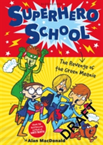 Superhero School: The Revenge of the Green Meanie