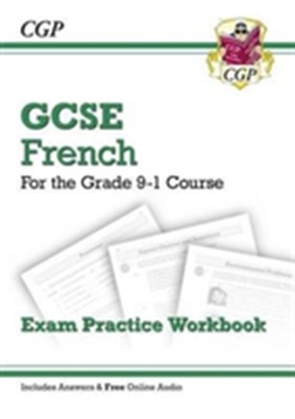 New GCSE French Exam Practice Workbook - For the Grade 9-1 Course (Includes Answers)
