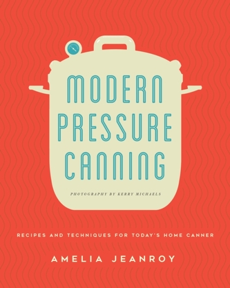 Modern Pressure Canning