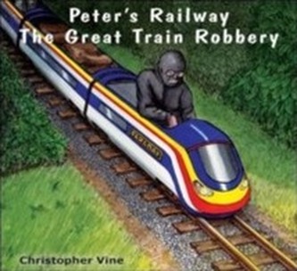 Peter's Railway the Great Train Robbery