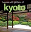 Houses and Gardens of Kyoto