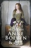 Anne Boleyn and Me