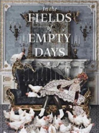 In The Fields of Empty Days