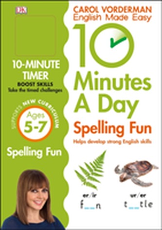 10 Minutes a Day Spelling Fun Ages 5-7 Key Stage 1