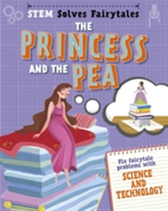 STEM Solves Fairytales: The Princess and the Pea