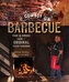 Cowboy Barbecue - Fire & Smoke from the Original Texas Vaqueros