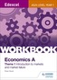 Edexcel A-Level/AS Economics A Theme 1 Workbook: Introduction to markets and market failure