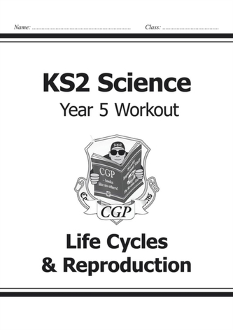KS2 Science Year Five Workout: Life Cycles & Reproduction