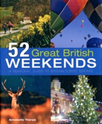 52 Great British Weekends