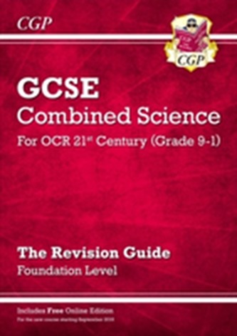 New Grade 9-1 GCSE Combined Science: OCR 21st Century Revision Guide with Online Edition Foundation