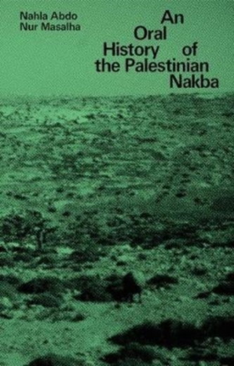 An Oral History of the Palestinian Nakba
