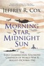 Morning Star, Midnight Sun
