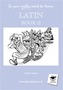So You Really Want to Learn Latin Book II