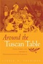 Around the Tuscan Table