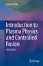 Introduction to Plasma Physics and Controlled Fusion
