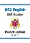 KS2 English SAT Buster - Punctuation Book 2 (for tests in 2018 and beyond)