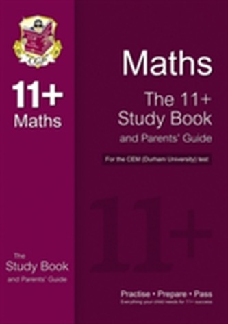 11+ Maths Study Book and Parents' Guide for the CEM Test