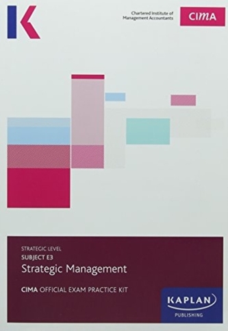 E3 STRATEGIC MANAGEMENT - EXAM PRACTICE KIT