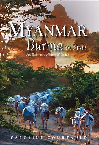 Myanmar: Burma in Style