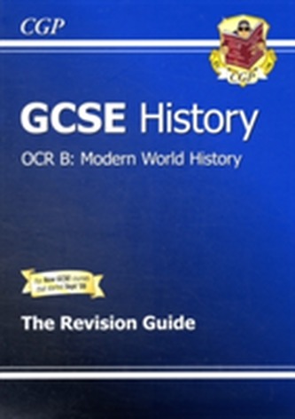 GCSE History OCR B: Modern World History Revision Guide (A*-G Course)