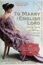 To Marry an English Lord