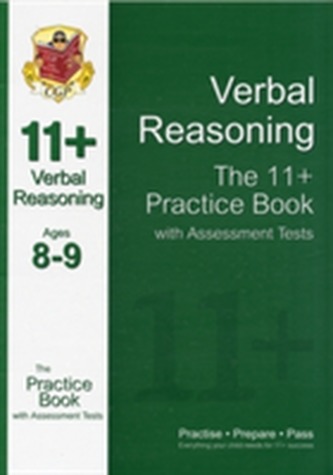 The 11+ Verbal Reasoning Practice Book with Assessment Tests Ages 8-9 (for GL & Other Test Providers)